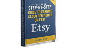 Step By Step Guide to Earning $1,000 per Month on Etsy This Year